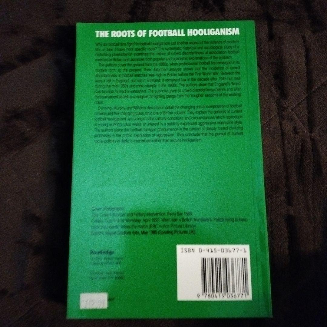 洋書 THE ROOTS OF FOOTBALL HOOLIGANISM